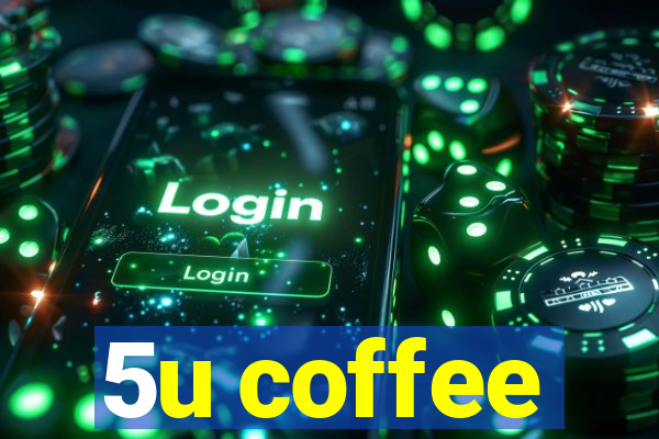 5u coffee